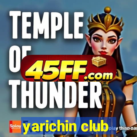 yarichin club